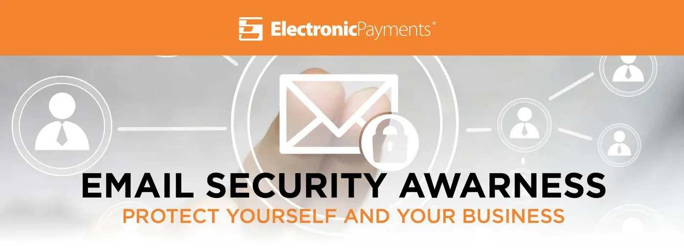 Email Security Awareness – Protect yourself and your business